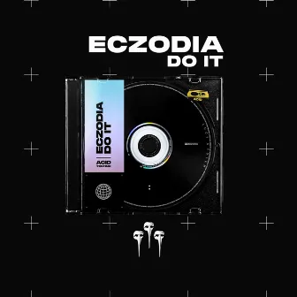 Do It by ECZODIA