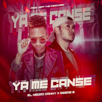 Ya Me Cansé by El Negro Danny