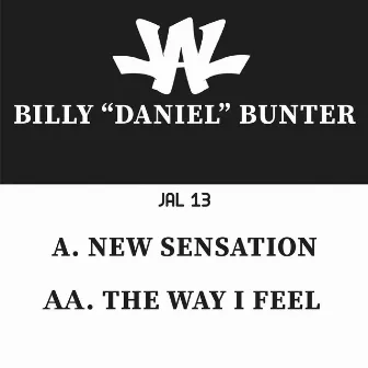 New Sensation / The Way I Feel by Billy Daniel Bunter