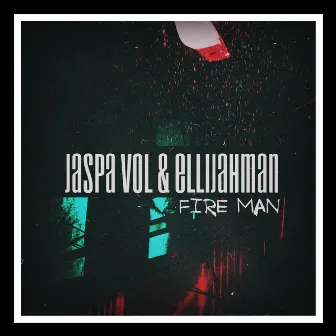 Fire Man by Ellijahman