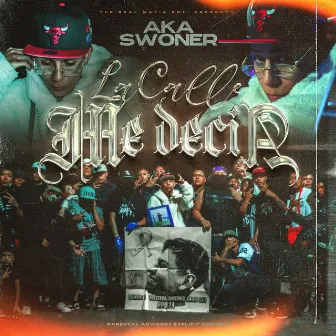 La Calle Me Decia by Aka Swoner