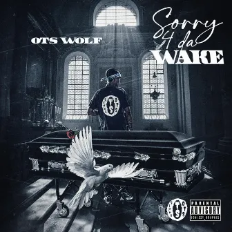 Sorry 4 Da Wake by OTS Wolf