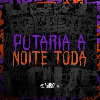 Putaria a Noite Toda by Mc Otávio da 9