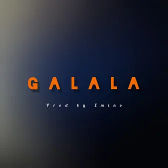 Galala by Eminobeat