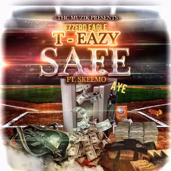 Safe by Tezzerd Eagle T-Eazy