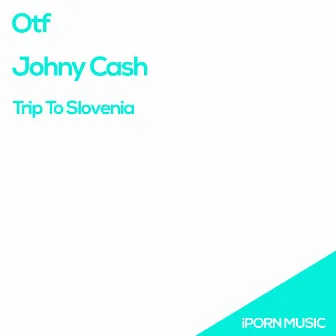 Trip To Slovenia by Johny Cash