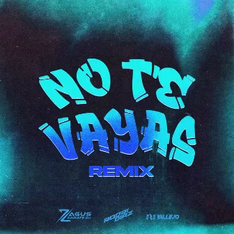 No Te Vayas 2 (Remix) by EZE Vallejo