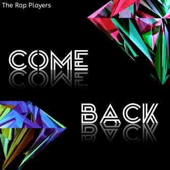 Come Back by The Rap Players