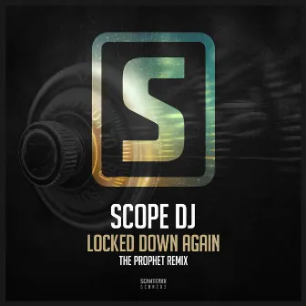 Locked Down Again (The Prophet Remix) by Scope DJ