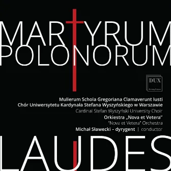 Martyrum Polonorum Laudes by Mulierum Schola Gregoriana Clamaverunt Iusti