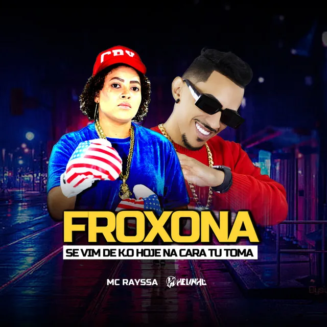 Froxona, Se Vim de K.O Hoje na Cara Tu Toma