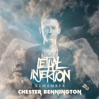 Remember Chester Bennington (Deluxe Edition) by Lethal Injektion