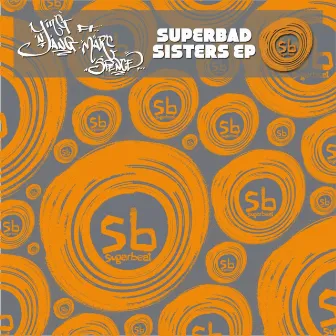 SuperBad Sisters EP (feat. Marc Spence) by Ying 'n' Yang