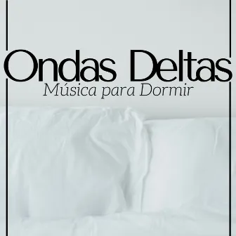 Ondas Deltas - Música para Dormir, Sonidos de la Naturaleza, Música Relajante Budista y Tibetana by Ana Consejos