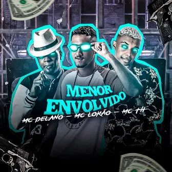 Menor Envolvido by Mc Lokão