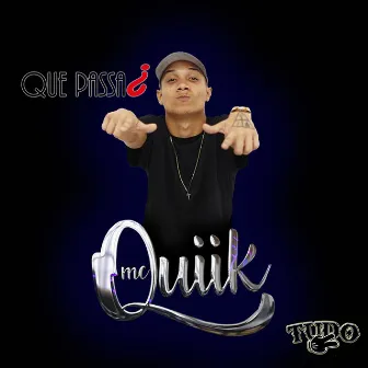 Que Passa? - Single by Mc Quiik