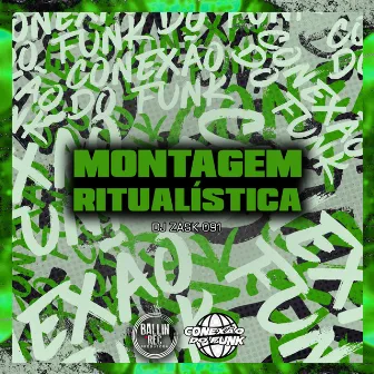 Montagem Ritualística by DJ Zask 091