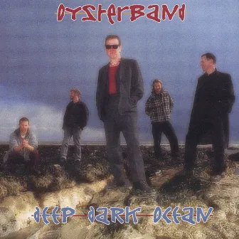 Deep Dark Ocean by Oysterband