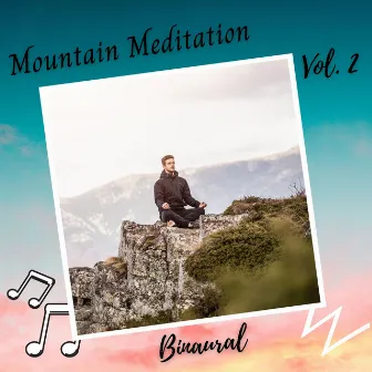 Binaural: Mountain Meditation Vol. 2 by Meditation Academy