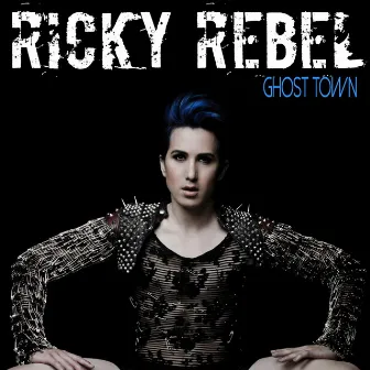 Ghost Town by Ricky Rebel