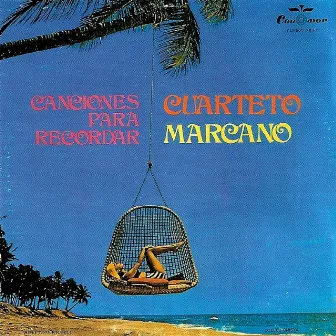 Canciones para Recordar by Cuarteto Marcano