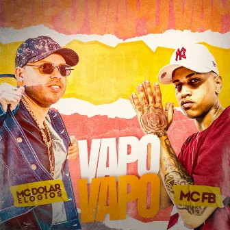 Vapo Vapo by MC Dolar Elogios