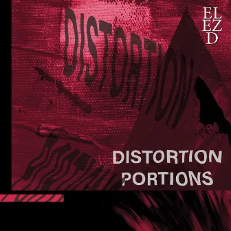 Distortion Portions by ElezD