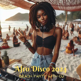 Afro Disco 2024: Beach Party with Dj by AfrooDisco