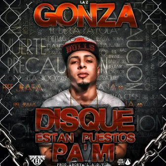 Disque Estan Puestos Pa' Mi by Gonza