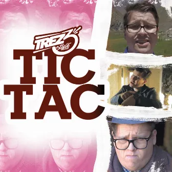 Tic Tac by Trez3