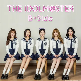 THE IDOLM@STER by B-Side