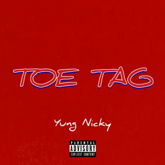 TOE TAG by Yung Nicky