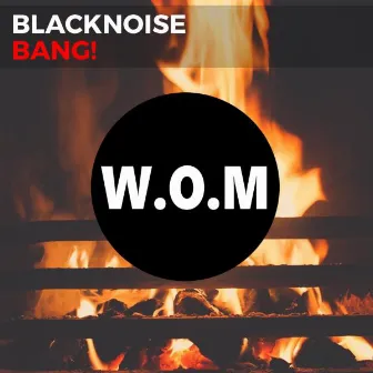 BANG! by Blacknoise