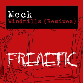 Windmills (Remixes) by Meck