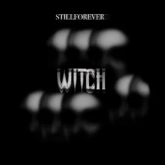 Witch by Still Forever