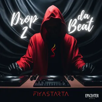 Drop 2 Da Beat by Fiyastarta