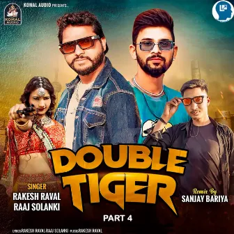 Double Tiger Part 4 by Raaj Solanki