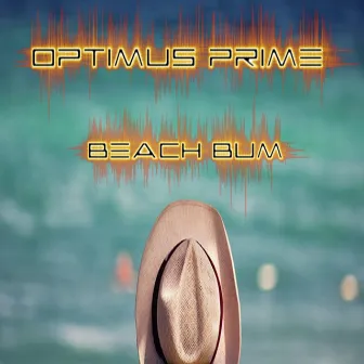 Beach Bum by Optimus Prime