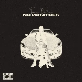 No Potatoes by Tommy Brillante