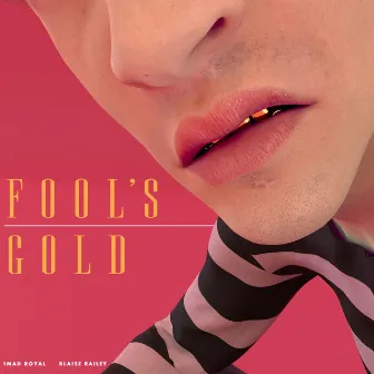 Fool's Gold by Blaise Railey