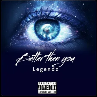 Better Then You by Legendz