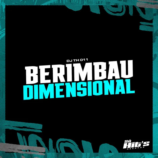 Berimbau Dimensional