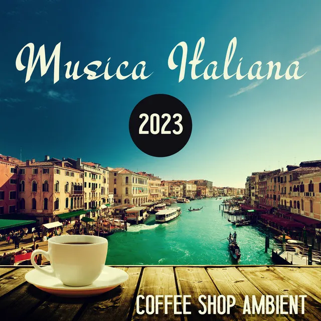 Musica Italiana 2023 - Coffee Shop Ambient