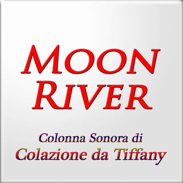 Moon River - Tema dalla colonna sonora di "Colazione da Tiffany"