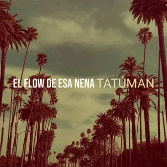 El Flow De Esa Nena by tatúman