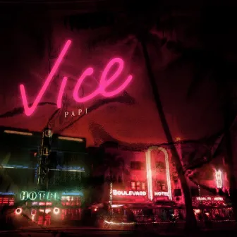 Vice by Papi