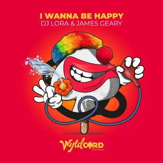 I Wanna Be Happy by James Geary