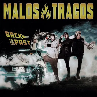 Back To The Past by Malos Tragos