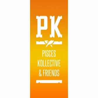 Pisces Kollective and Friends by Pisces Kollective