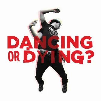 Dancing or Dying ? by The Celtic Social Club